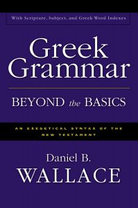 Greek Grammar Beyond the Basics, Daniel B. Wallace, 1996.