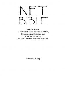 The Net Bible, New English Translation, 1996 Biblical Studies Press, www.bible.org. Rom. 3:22.