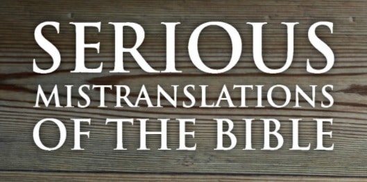 Biblical Mistranslations, misconceptions
